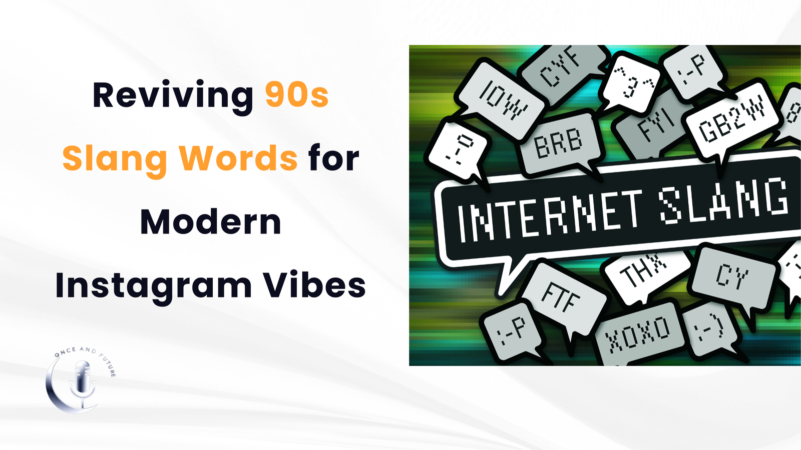 Reviving 90s Slang Words for Modern Instagram Vibes