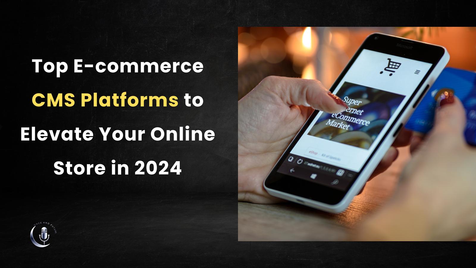 Top E-commerce CMS Platforms to Elevate Your Online Store in 2024